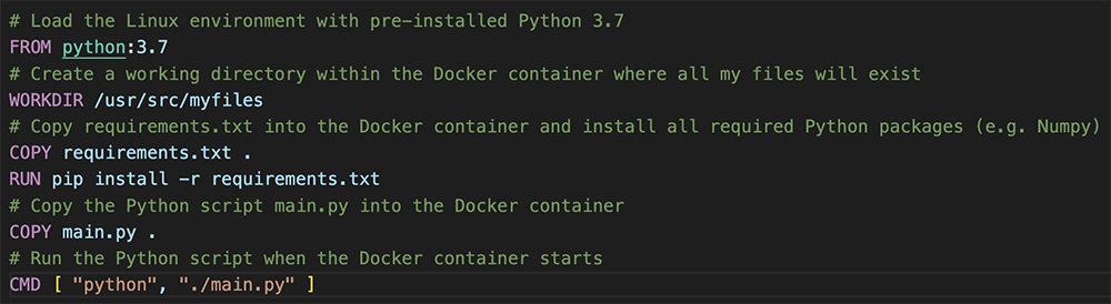 An example of a Dockerfile, showing the various steps required to recreate the correct environment for running Python file, main.py.